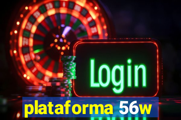 plataforma 56w